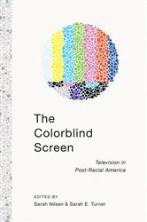 Book cover of The Colorblind Screen by Sarah E. Turner