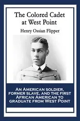 Book cover of The Colored Cadet at West Point by Henry Ossian Flipper
