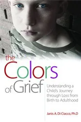 Book cover of The Colors of Grief by Janis Di Di Ciacco