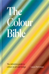 Book cover of The Colour Bible by Laura Perryman