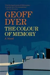 Book cover of The Colour of Memory by Geoff Dyer