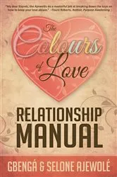 Book cover of The Colours of Love Relationship Manual by Selone Ajewole