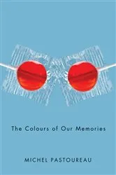 Book cover of The Colours of Our Memories by Michel Pastoureau