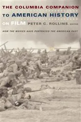 Book cover of The Columbia Companion to American History on Film by Peter Rollins