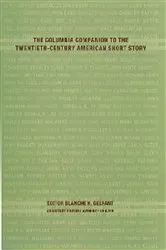 Book cover of The Columbia Companion to the Twentieth-Century American Short Story by Blanche Gelfant
