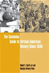 Book cover of The Columbia Guide to African American History Since 1939 by Robert Harris  Jr.