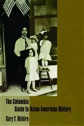 Book cover of The Columbia Guide to Asian American History by Gary Okihiro