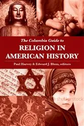 Book cover of The Columbia Guide to Religion in American History by Paul Harvey