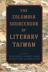 Book cover of The Columbia Sourcebook of Literary Taiwan by Sung-sheng Yvonne Chang