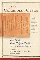 Book cover of The Columbian Orator by David W. Blight