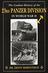 Book cover of The Combat History of the 23rd Panzer Division in World War II by Ernst Rebentisch