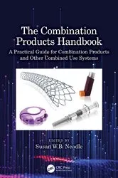 Book cover of The Combination Products Handbook by Susan Neadle