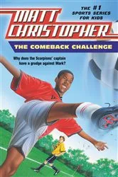 Book cover of The Comeback Challenge by Matt Christopher