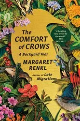 Book cover of The Comfort of Crows (Reese's Book Club Pick) by Margaret Renkl