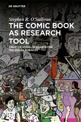 Book cover of The Comic Book as Research Tool by Stephen R. O'Sullivan