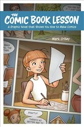 Book cover of The Comic Book Lesson by Mark Crilley