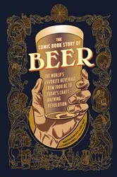 Book cover of The Comic Book Story of Beer by N/A