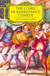 Book cover of The Comic in Renaissance Comedy by David Farley-Hills