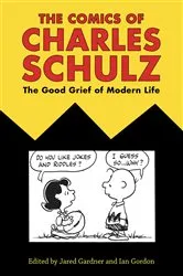 Book cover of The Comics of Charles Schulz by Jared Gardner