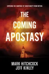 Book cover of The Coming Apostasy by Mark Hitchcock