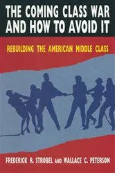 Book cover of The Coming Class War and How to Avoid it by Paul E Peterson