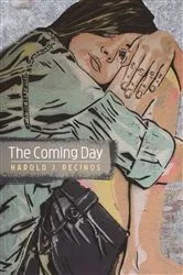 Book cover of The Coming Day by Harold J. Recinos