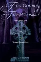 Book cover of The Coming of the Millennium by Darrell J. Fasching