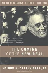 Book cover of The Coming of the New Deal by Arthur M. Schlesinger