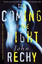 Book cover of The Coming of the Night by John Rechy