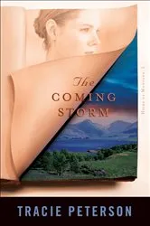 Book cover of The Coming Storm (Heirs of Montana Book #2) by Tracie Peterson