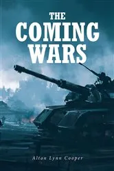 Book cover of The Coming Wars by Alton Lynn Cooper