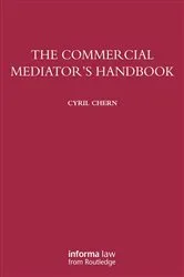 Book cover of The Commercial Mediator's Handbook by Cyril Chern