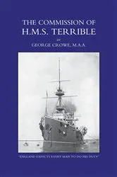 Book cover of The Commission of H.M.S. Terrible 1898-1902 by George Crowe