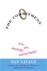 Book cover of The Commitment by Dan Savage