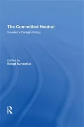 Book cover of The Committed Neutral by Bengt A Sundelius