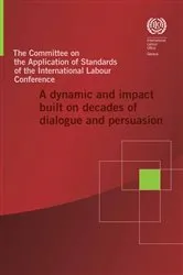 Book cover of The Committee on the Application of Standards of the International Labour Conference by Unknown