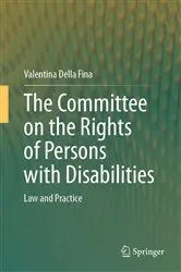 Book cover of The Committee on the Rights of Persons with Disabilities by Valentina Della Fina