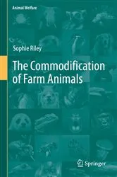 Book cover of The Commodification of Farm Animals by Sophie Riley