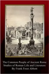 Book cover of The Common People of Ancient Rome by Frank Frost Abbott