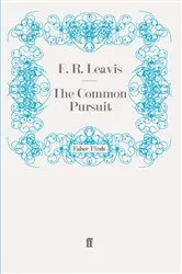 Book cover of The Common Pursuit by F. R. Leavis