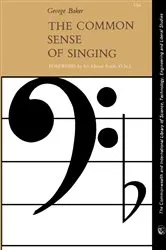 Book cover of The Common Sense of Singing by George Baker