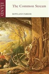Book cover of The Common Stream by Rowland Parker