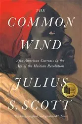 Book cover of The Common Wind by Julius S. Scott
