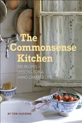 Book cover of The Commonsense Kitchen by Tom Hudgens