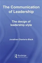 Book cover of The Communication of Leadership by Jonathan Charteris-Black