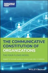 Book cover of The Communicative Constitution of Organizations by Robert D. McPhee