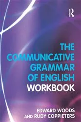 Book cover of The Communicative Grammar of English Workbook by Edward Dr. Woods