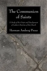 Book cover of The Communion of Saints by Herman Amberg Preus