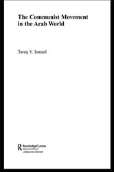 Book cover of The Communist Movement in the Arab World by Tareq Y. Ismael