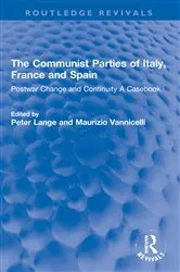 Book cover of The Communist Parties of Italy, France and Spain by Peter Lange